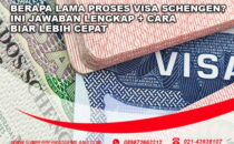 berapa lama proses visa schengen